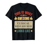 Clinical Researcher T-Shirt