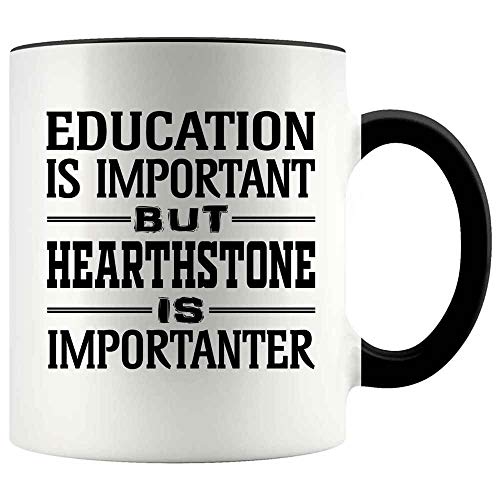 Funny Gift For Hearthstone Lovers- Education Is Important But Hearthstone Is...