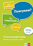  77 kommunikative Spiele: Wortschatz und Grammatik - Russisch: Wortschatz und Grammatik - Russisch. Unterrichtshandreichung mit Kopiervorlagen und digitalen Extras
