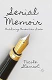 Serial Memoir: Archiving American Lives