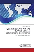 Ryan White CARE Act and HIV/AIDS Services Collaborative Governance 3659720194 Book Cover