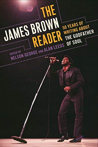 [(The James Brown Reader: Fifty Years of Writing about the Godfather of Soul )] [Author: Nelson George] [May-2008]