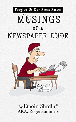 Musings of a Newspaper Dude: Forgive Us Our Press Passes