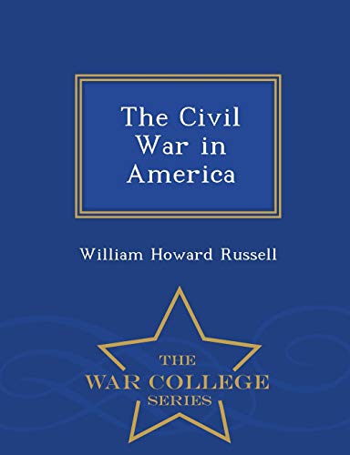 The Civil War in America - War College Series 1296405842 Book Cover