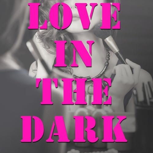 Amazon.com: Love in the Dark (Instrumental) : Track Backers: Digital Music