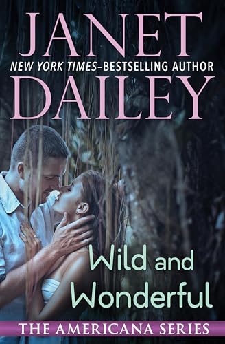 Wild and Wonderful (The Americana Series Book 48)
