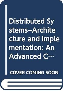 Paperback Distributed Systems--Architecture and Implementation: An Advanced Course (Lecture Notes in Computer Science) Book