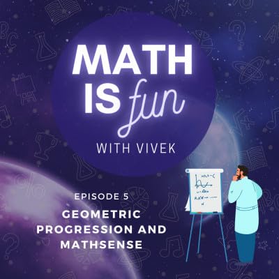 Episode 5 - Geometric Progression and MathSense cover art