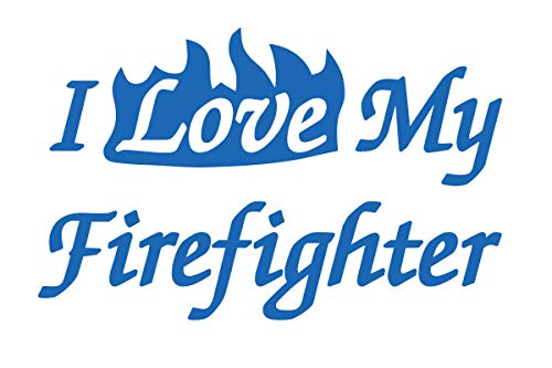 I Love My Firefighter Vinyl Sticker Decal - Blue