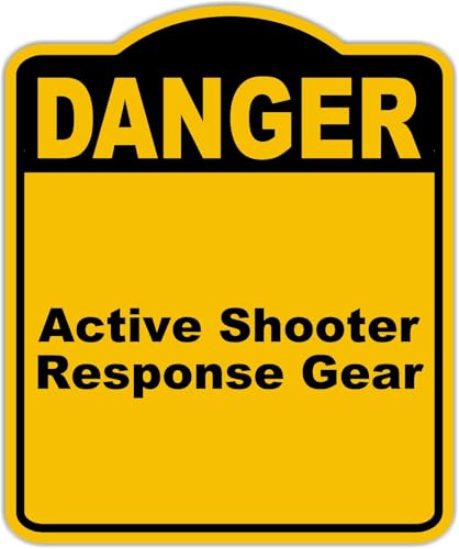 Active Shooter Response Gear Danger Yellow Black Aluminum Composite Sign 15 x 18 inches