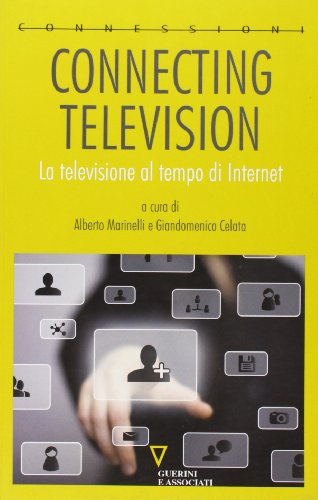 Connecting television. La televisione al tempo di internet