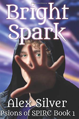 Bright Spark (Psions of SPIRE Book 2)