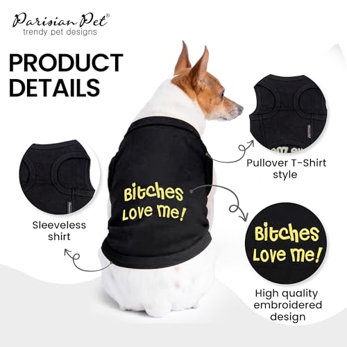 Parisian Pet P013M Dog T-Shirt - Lightweight " B*Tches Love Me " Boy Dog Shirt thumb #2