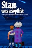  Stan was a sophist: An Essay on the Philosophical Currents of Monkey Island