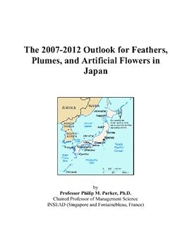 The 2007-2012 Outlook for Feathers, Plumes, and Artificial Flowers in Japan