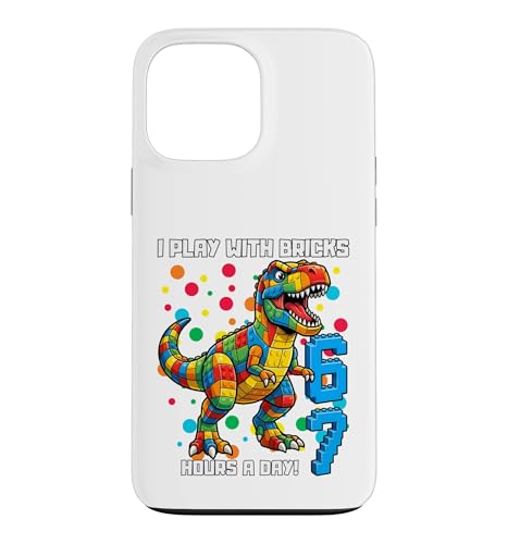 I Play With Bricks 6 7 Hours Per Day Dino T�V���c �X�}�z�P�[�X iPhone 13 Pro Max �p