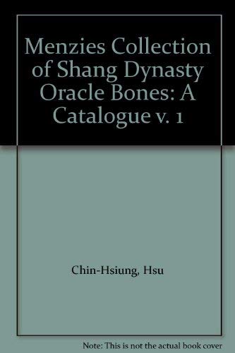 Oracle bones Shang Dynasty Menzies Collection Vol 1 catalogue exhaustif d'archéologie chinoise