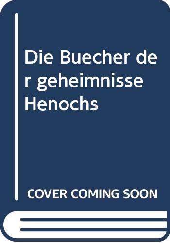 Die Bücher Henochs – 1 Henoch, 2 Henoch & 3 Henoch In Einem Band | Hardcover, 298 Seiten Die Bücher Henochs – 1 Henoch, 2 Henoch & 3 Henoch In Einem Band | Hardcover, 298 Seiten