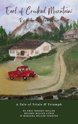 Earl of Crooked Mountain: Rust to Redemption