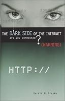 The Dark Side of the Internet 0971383006 Book Cover