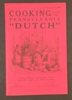 Cooking with the Pennsylvania "Dutch": A collection of choice and tried old-time home and farm recipes B0007E3QTG Book Cover