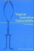 Vaginal Operative Geburtshilfe 3796515088 Book Cover
