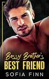 Bossy Brother's Best Friend: An Enemies-to-Lovers Secret Baby Romance (Alphalicious Bosses)