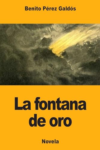 La fontana de oro (Spanish Edition)