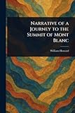  Narrative of a Journey to the Summit of Mont Blanc