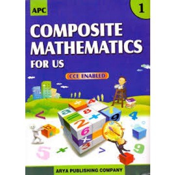 Composite Mathematics for Us- 1 (Activity based) [Paperback] [Jan 01, 2017] R.G. Gupta