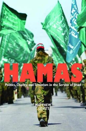 Hamas – Politics, Charity and Terrorism in the Service of Jihad