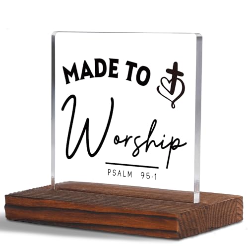 Made to Worship Clear Desk Decorative Sign Christian Inspiration Psalm
