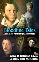 Bloodline Tales: A Look At The World Through A Different Lens 1512303666 Book Cover