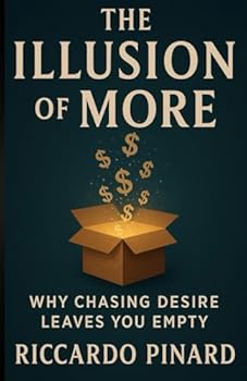 Paperback The Illusion of More: Why Chasing Desire Leaves You Empty Book