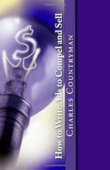 Paperback How To Write Ads To Compel And Sell Book