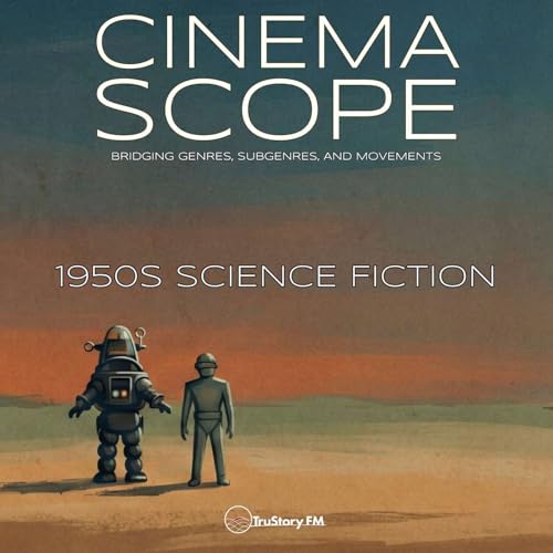 1950s Science Fiction: Atomic Age Anxiety (with Robert Horton)