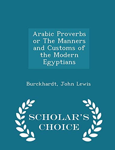 Arabic Proverbs or the Manners and Customs of t... 1296309886 Book Cover