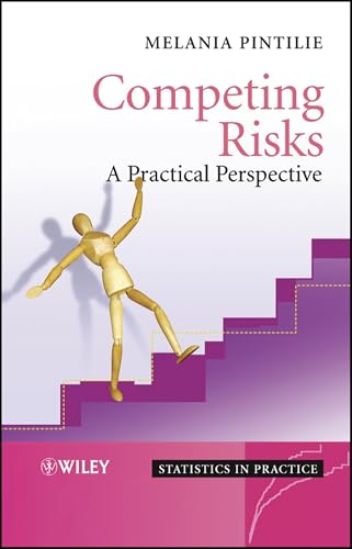 Competing Risks: A Practical Perspective: 22 (Statistics in Practice) view 2