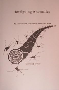 Perfect Paperback Intriguing Anomalies: An Introduction to Scientific Detective Work Book