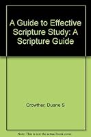 A Guide to Effective Scripture Study: A Scripture Guide 0882900048 Book Cover