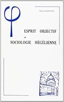 Esprit Objectif Et Sociologie Hegelienne 2711608158 Book Cover