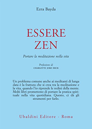 Essere zen: Portare la meditazione nella vita