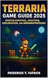 Terraria Game Guide 2025: Master Survival, Crafting, Exploration, and Endgame Strategies