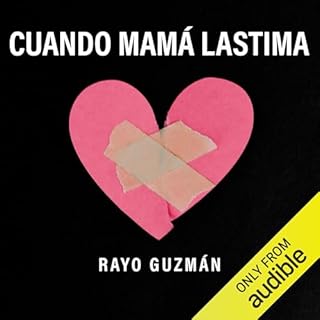 Cuando Mam&aacute; lastima [When Mama Hurts] Audiolibro Por Rayo Guzm&aacute;n arte de portada