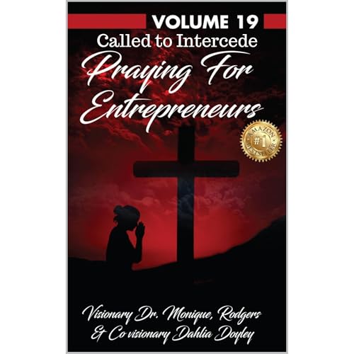 Called to Intercede: Volume 19 Praying for Entrepreneurs Audiolibro Por Dr. Monique Rodgers, Dahlia Doyley, Dr. Alisha Hill, Brandy Kendrick, Dr. Annette West, Dr. Monyetta Haynesworth, Dr. Juanita Grant, Lasandra Jackson, Ronnessia Robinson, Sheran Watkins arte de portada