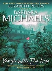 Vanish with the Rose (By: Barbara Michaels)