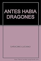 Antes Habia Dragones 9871296886 Book Cover