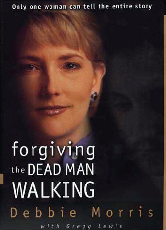 Forgiving the "Dead Man Walking"