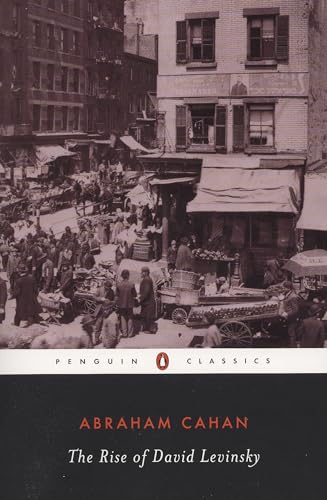 The Rise of David Levinsky (Penguin Classics)