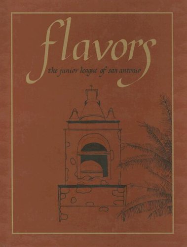 Flavors: The Junior League of San Antonio